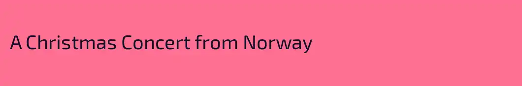 A Christmas Concert from Norway